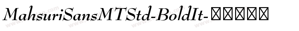 MahsuriSansMTStd-BoldIt字体转换
