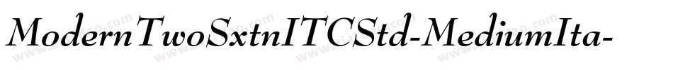 ModernTwoSxtnITCStd-MediumIta字体转换
