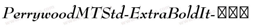 PerrywoodMTStd-ExtraBoldIt字体转换