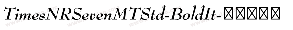 TimesNRSevenMTStd-BoldIt字体转换