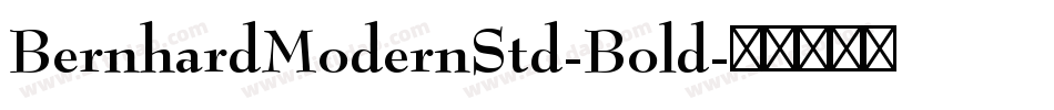 BernhardModernStd-Bold字体转换