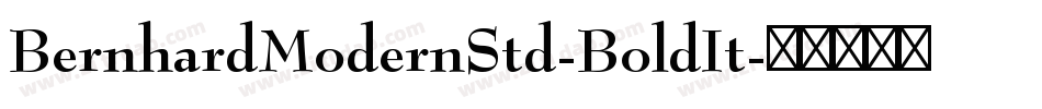BernhardModernStd-BoldIt字体转换