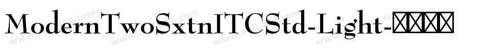 ModernTwoSxtnITCStd-Light字体转换