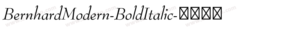 BernhardModern-BoldItalic字体转换