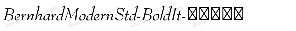 BernhardModernStd-BoldIt字体转换