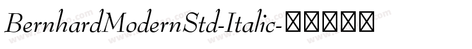 BernhardModernStd-Italic字体转换