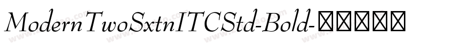 ModernTwoSxtnITCStd-Bold字体转换