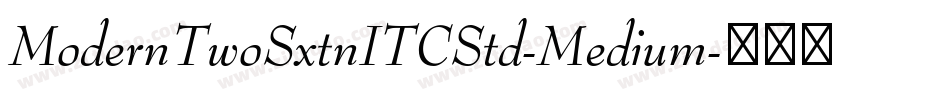 ModernTwoSxtnITCStd-Medium字体转换