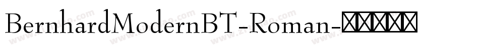 BernhardModernBT-Roman字体转换