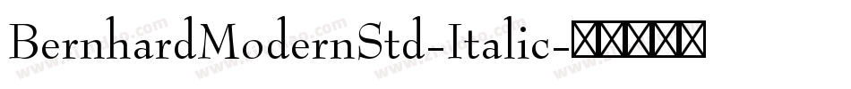 BernhardModernStd-Italic字体转换
