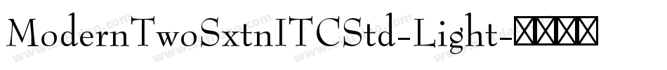 ModernTwoSxtnITCStd-Light字体转换