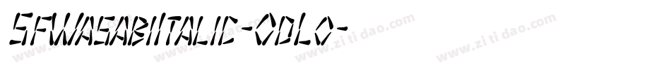 SfWasabiItalic-0dLo字体转换 SfWasabiItalic-0dLo字体转换