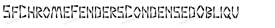 SfChromeFendersCondensedOblique-5aAj字体转换
