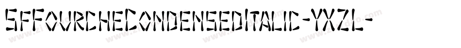 SfFourcheCondensedItalic-YXZL字体转换