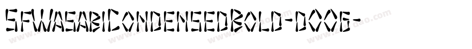SfWasabiCondensedBold-dO0g字体转换 SfWasabiCondensedBold-dO0g字体转换