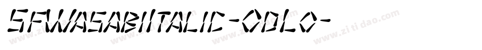 SfWasabiItalic-0dLo字体转换 SfWasabiItalic-0dLo字体转换