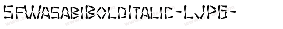 SfWasabiBoldItalic-LJPG字体转换 SfWasabiBoldItalic-LJPG字体转换