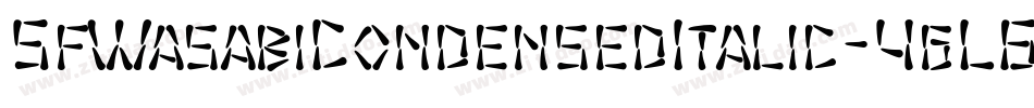 SfWasabiCondensedItalic-4gL6字体转换 SfWasabiCondensedItalic-4gL6字体转换
