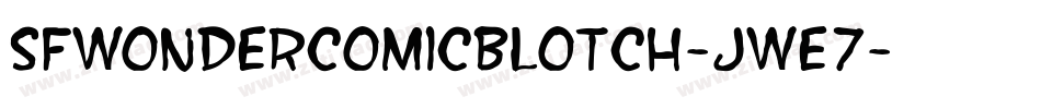 SfWonderComicBlotch-JWE7字体转换