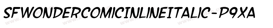SfWonderComicInlineItalic-p9xa字体转换