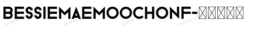 BessieMaeMoochoNF字体转换