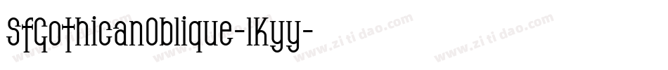 SfGothicanOblique-lKyy字体转换
