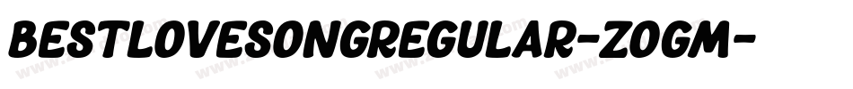 BestLoveSongRegular-ZOGm字体转换