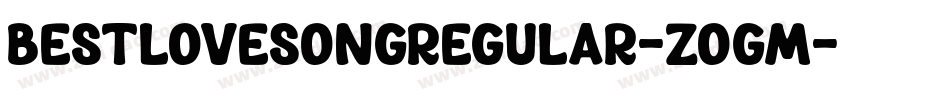 BestLoveSongRegular-ZOGm字体转换
