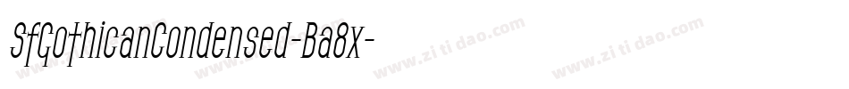 SfGothicanCondensed-Ba8x字体转换