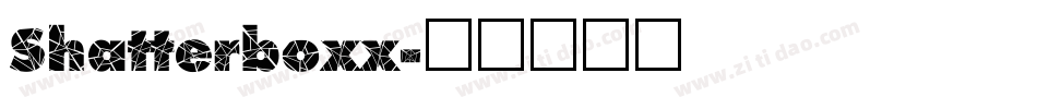 Shatterboxx字体转换