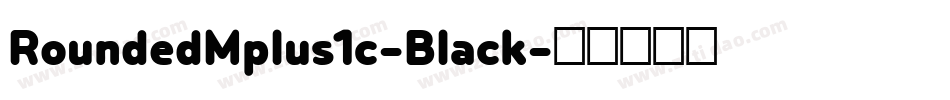 RoundedMplus1c-Black字体转换