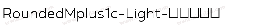 RoundedMplus1c-Light字体转换