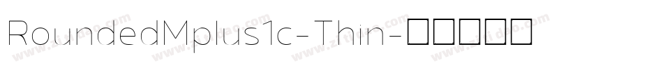 RoundedMplus1c-Thin字体转换