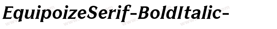 EquipoizeSerif-BoldItalic字体转换