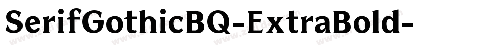 SerifGothicBQ-ExtraBold字体转换