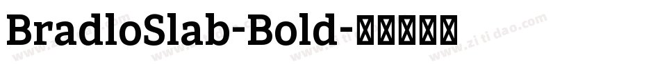 BradloSlab-Bold字体转换