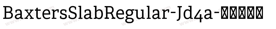 BaxtersSlabRegular-Jd4a字体转换