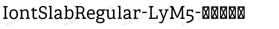 IontSlabRegular-LyM5字体转换