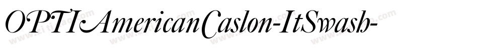 OPTIAmericanCaslon-ItSwash字体转换