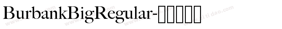BurbankBigRegular字体转换
