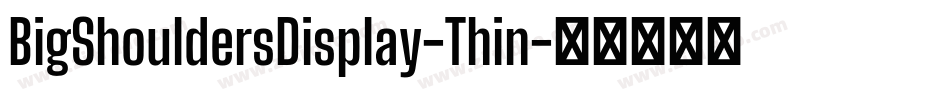 BigShouldersDisplay-Thin字体转换