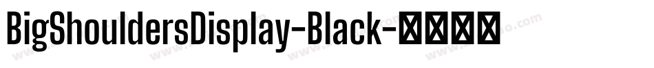 BigShouldersDisplay-Black字体转换