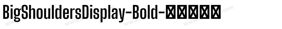 BigShouldersDisplay-Bold字体转换