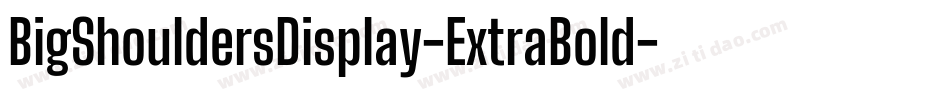 BigShouldersDisplay-ExtraBold字体转换