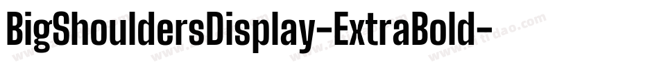 BigShouldersDisplay-ExtraBold字体转换