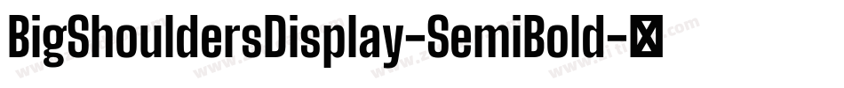 BigShouldersDisplay-SemiBold字体转换