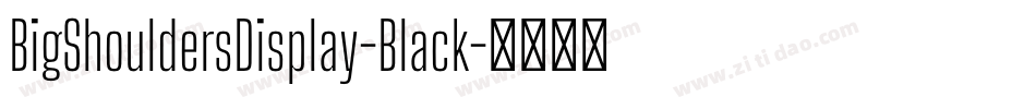 BigShouldersDisplay-Black字体转换