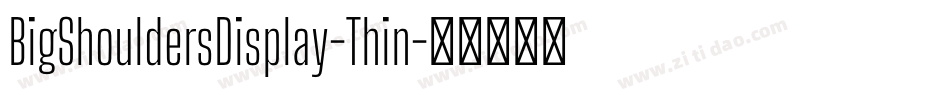 BigShouldersDisplay-Thin字体转换