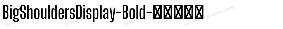 BigShouldersDisplay-Bold字体转换