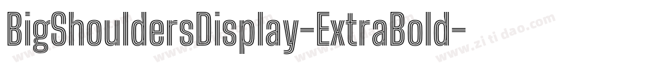 BigShouldersDisplay-ExtraBold字体转换